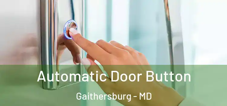 Automatic Door Button Gaithersburg - MD