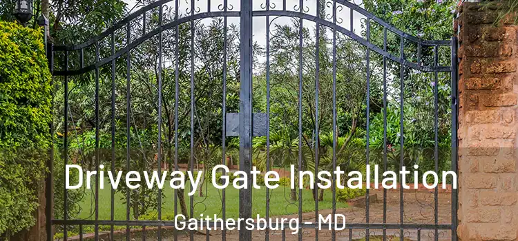 Driveway Gate Installation Gaithersburg - MD