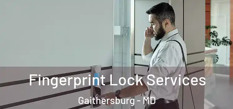 Fingerprint Lock Services Gaithersburg - MD
