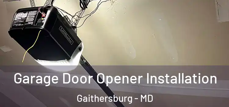  Garage Door Opener Installation Gaithersburg - MD