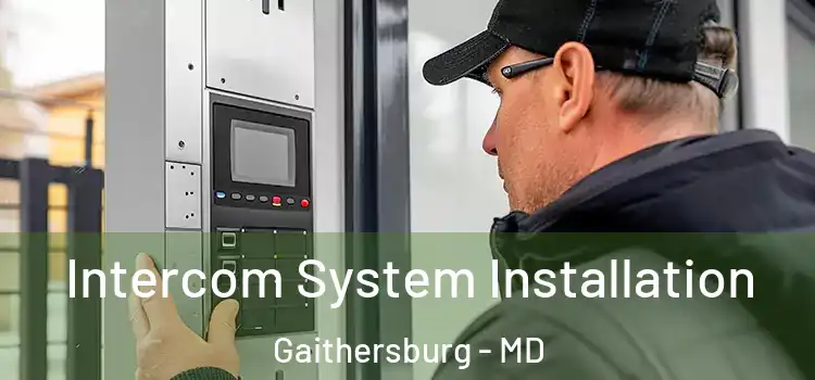 Intercom System Installation Gaithersburg - MD