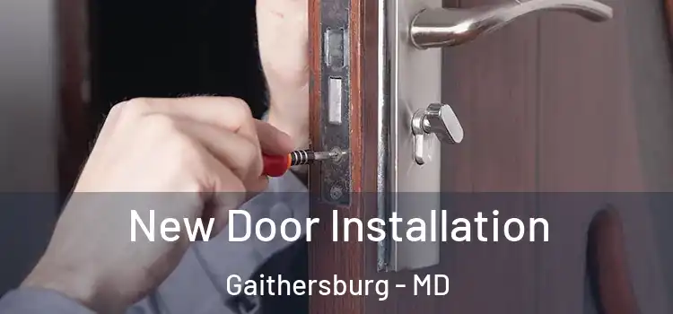 New Door Installation Gaithersburg - MD