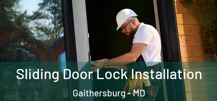 Sliding Door Lock Installation Gaithersburg - MD