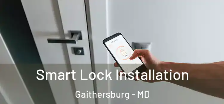 Smart Lock Installation Gaithersburg - MD